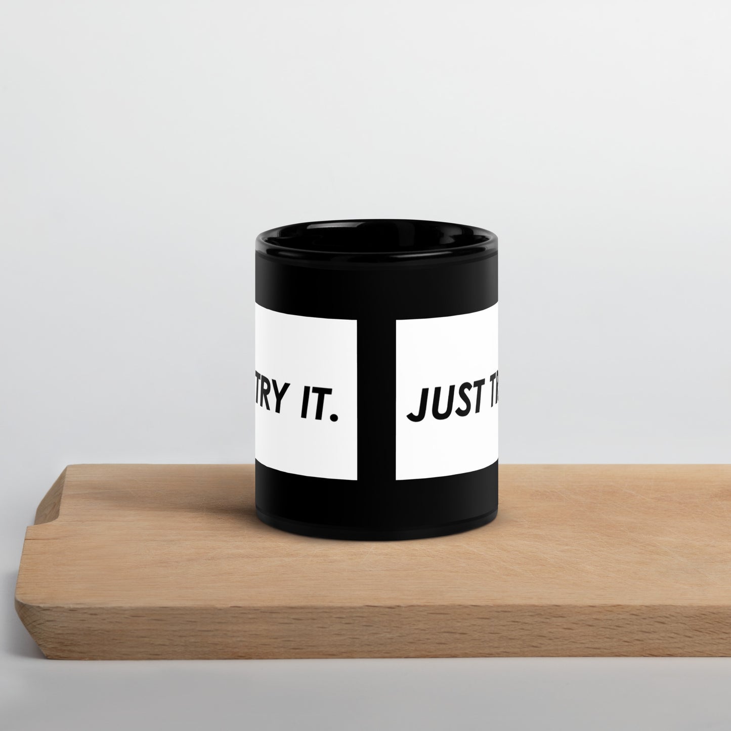 "Just Try It" Black Glossy Mug